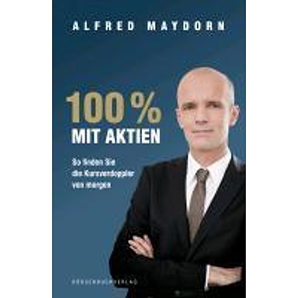 100 % mit Aktien, Alfred Maydorn