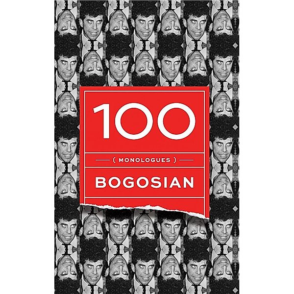 100 (monologues), Eric Bogosian