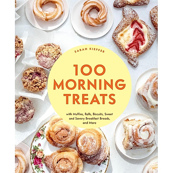 100 Morning Treats, Sarah Kieffer