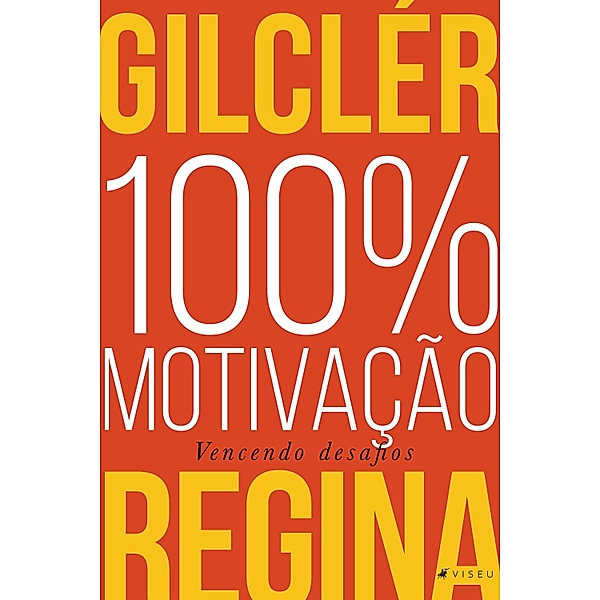 100% Motivação (Nova edição), Gilclér Regina