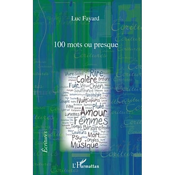 100 mots ou presque / Hors-collection, Luc Fayard