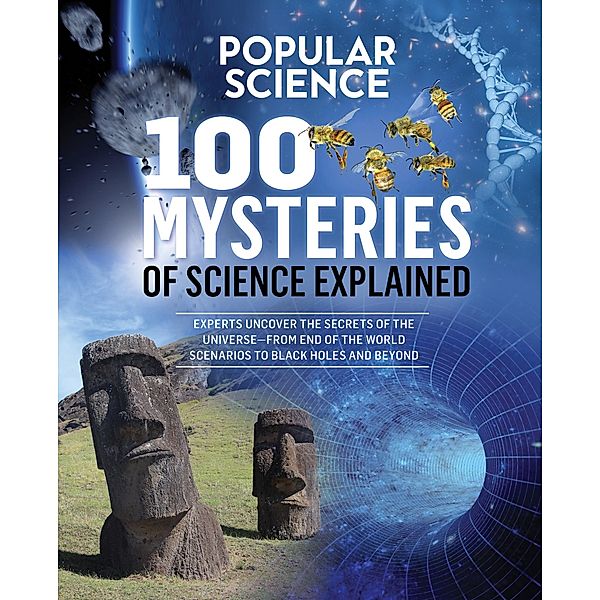 100 Mysteries of Science Explained / Popular Science, The Editors of Popular Science