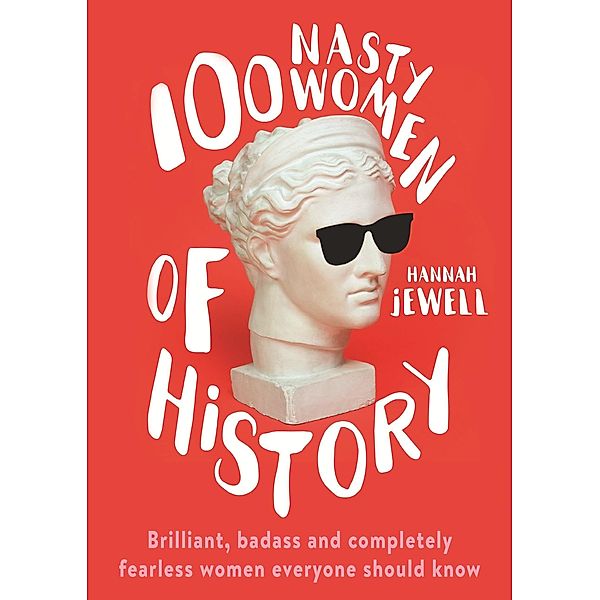 100 Nasty Women of History, Hannah Jewell