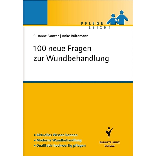 100 neue Fragen zur Wundbehandlung, Susanne Danzer, Anke Bültemann