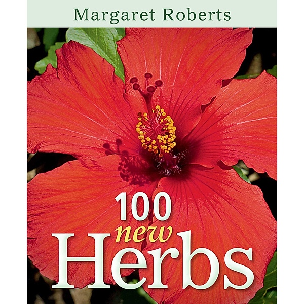 100 New Herbs, Margaret Roberts