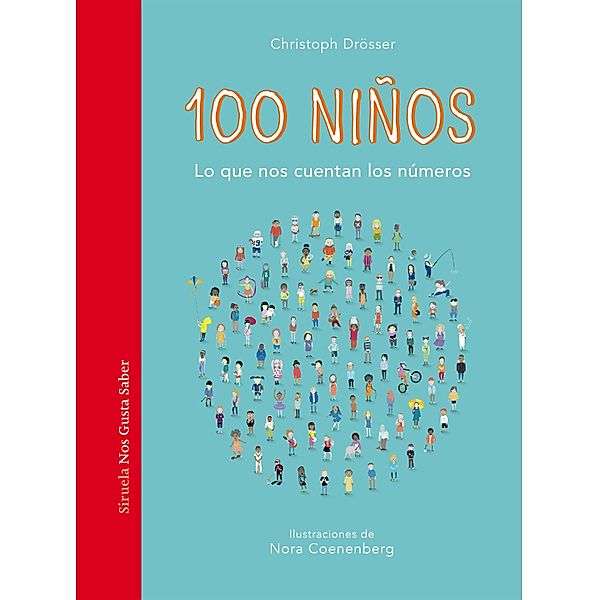 100 niños / Las Tres Edades / Nos Gusta Saber Bd.53, Christoph Drösser