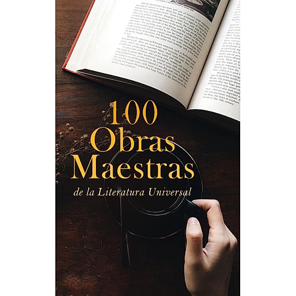 100 Obras Maestras de la Literatura Universal, Homero, Ignacio De Loyola, Nicolás Maquiavelo, Dante Alighieri, Giovanni Boccaccio, Miguel Cervantes, Hans Christian Andersen, Hermanos Grimm, William Shakespeare, John Milton, Tomás Moro, Sófocles, Jean-Jacques Rousseau, Immanuel Kant, Jonathan Swift, Daniel Defoe, Charles Dickens, William Makepeace Thackeray, Jane Austen, Charlotte Brontë, Emily Brontë, Robert Louis Stevenson, Platón, Oscar Wilde, Mary Shelley, Bram Stoker, Henry James, Arthur Conan Doyle, Wilkie Collins, Joseph Conrad, H. Rider Haggard, Edgar Rice Burroughs, H. G. Wells, Aristóteles, Edgar Allan Poe, H. P. Lovecraft, Washington Irving, Harriet Beecher Stowe, Mark Twain, Herman Melville, Jack London, Nathaniel Hawthorne, Louisa May Alcott, J. M. Barrie, Apuleius, Lewis Carroll, L. Frank Baum, Voltaire, Victor Hugo, Honoré de Balzac, Gustave Flaubert, Alejandro Dumas, Alejandro Dumas Hijo, Julio Verne, Emilio Salgari, Seneca, Johann Wolfgang von Goethe, Friedrich Schiller, Friedrich Nietzsche, Franz Kafka, Nikolái Gógol, Fiódor Dostoyevski, León Tolstoi, Antón Chéjov, Mijaíl Bakunin, San Agustín, Virginia Woolf, Fernando de Rojas, Lope de Vega, Tirso De Molina, Francisco De Quevedo, Pedro Calderón de la Barca, Baltasar Gracián, José Zorrilla, Vicente Blasco Ibáñez, Juan Valera, Sun Tzu, Leopoldo Alas, Benito Pérez Galdós, Miguel de Unamuno, Emilia Pardo Bazán, Duque de Rivas, José Martí, Antonio Machado, Ramón María Del Valle-Inclán, Jorge Isaacs, Horacio Quiroga, Teresa de Jesús, Federico García Lorca, Gustavo Adolfo Bécquer, Rubén Darío, Charles Baudelaire, Henrik Ibsen, Gibrán Jalil Gibrán, JOSÉ RIZAL