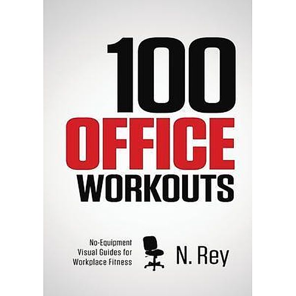 100 Office Workouts, N. Rey