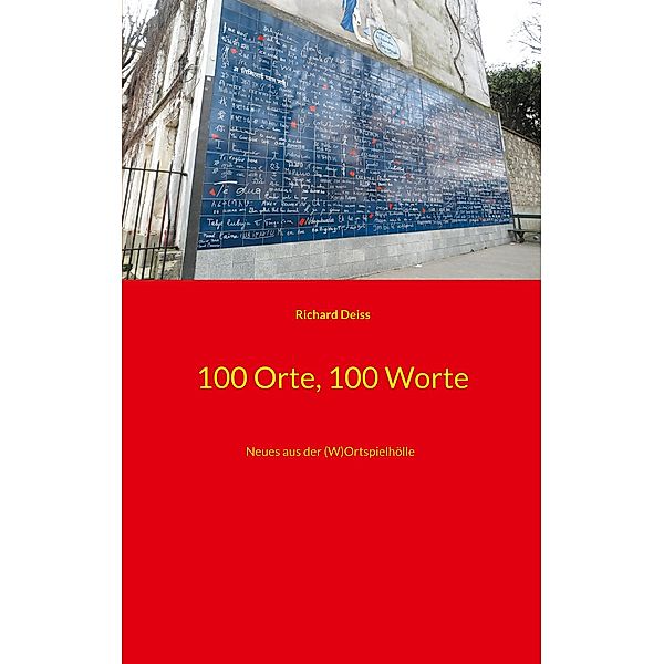 100 Orte, 100 Worte, Richard Deiss