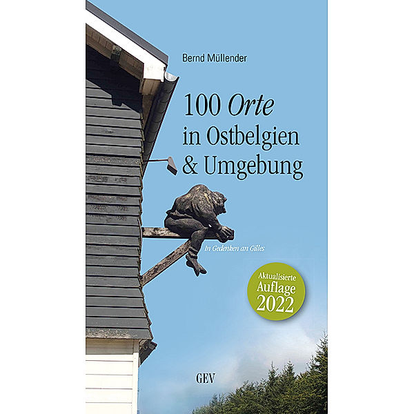 100 Orte in Ostbelgien & Umgebung, Bernd Müllender
