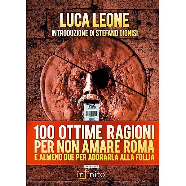 100 ottime ragioni per non amare Roma / GrandAngolo, Luca Leone