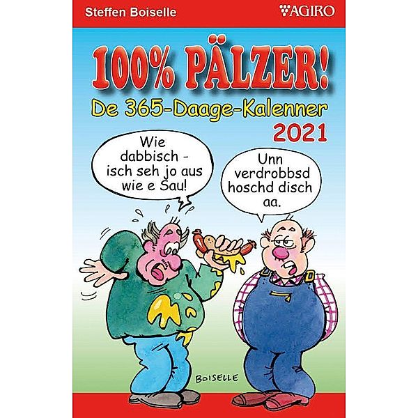 100% PÄLZER! De 365-Daage-Kalenner 2021, Steffen Boiselle