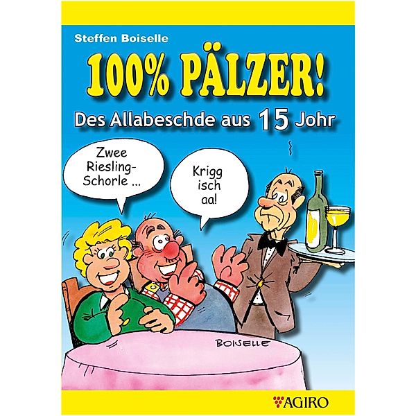 100% PÄLZER! Des Allabeschde aus 15 Johr, Steffen Boiselle