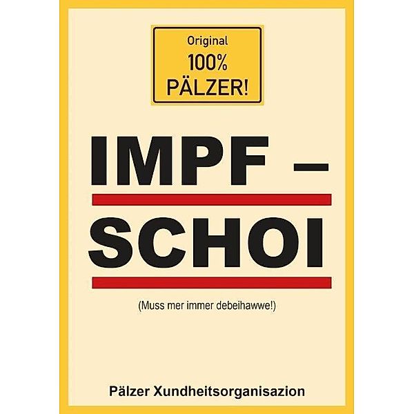 100% PÄLZER! IMPFSCHOI, Steffen Boiselle