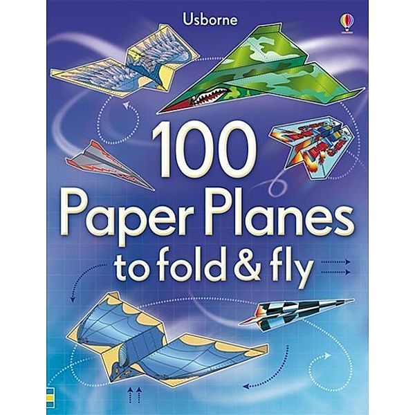 100 Paper Planes to Fold and Fly, Sam Baer