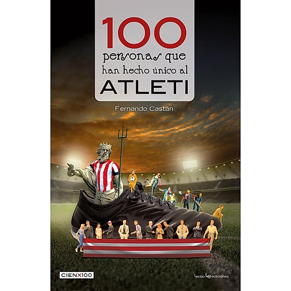 100 personas que han hecho único al Atleti, Fernando Castán