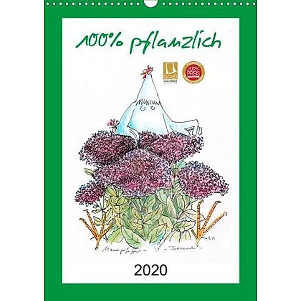100% pflanzlich (Wandkalender 2020 DIN A3 hoch), Antje Püpke