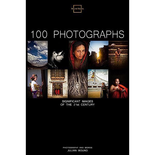 100 Photographs (Photography Books by Julian Bound) / Photography Books by Julian Bound, Julian Bound