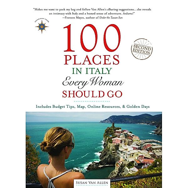 100 Places in Italy Every Woman Should Go / 100 Places, Susan van Allen