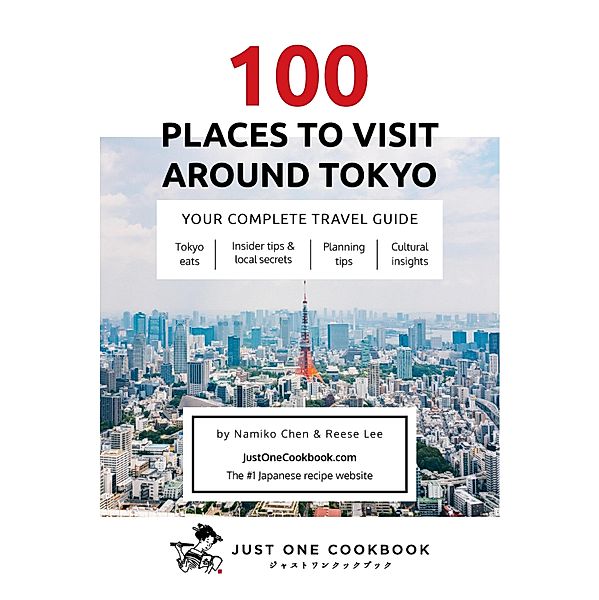 100 Places to Visit Around Tokyo, Namiko Chen, Reese Lee