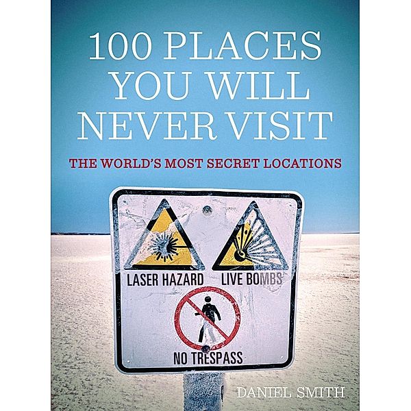 100 Places You Will Never Visit, Daniel Smith, Dan Smith