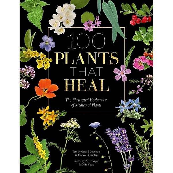 100 Plants That Heal, François Couplan, Pierre and Délia Vignes