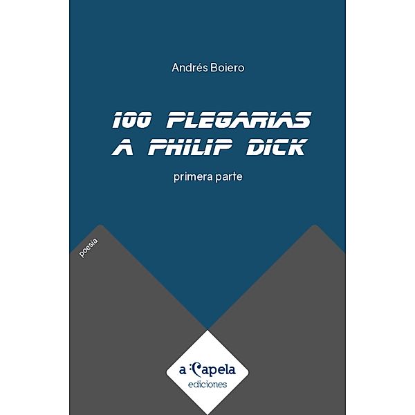 100 plegarias a Philip Dick, Andrés Boiero