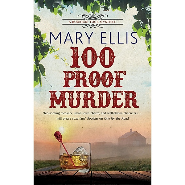 100 Proof Murder / A Bourbon Tour mystery Bd.2, Mary Ellis