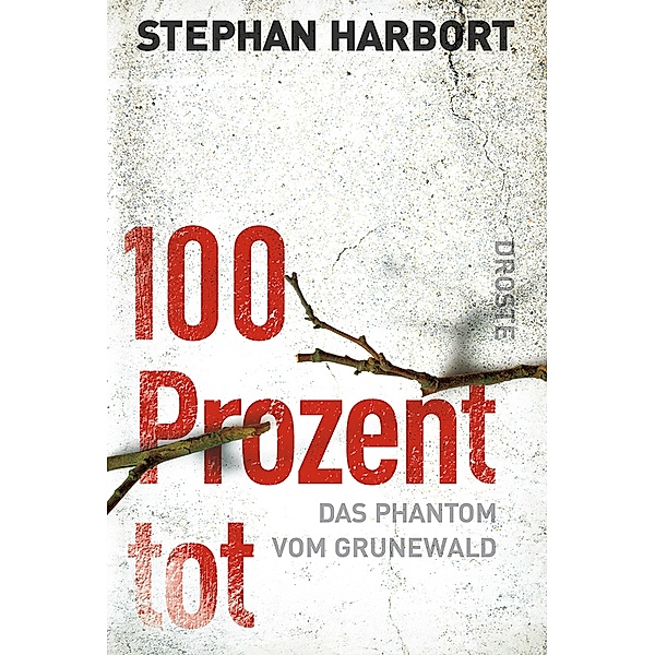 100 Prozent tot, Stephan Harbort