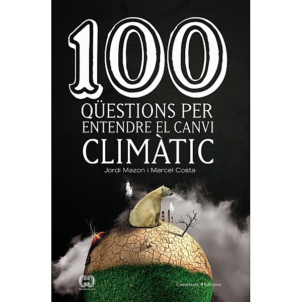 100 qüestions per entendre el canvi climàtic, Jordi Mazon, Marcel Costa