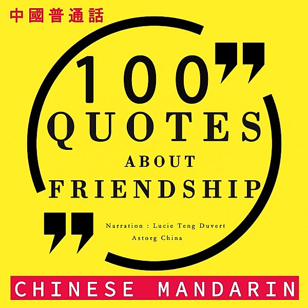 100 quotes about friendship in chinese mandarin, Various