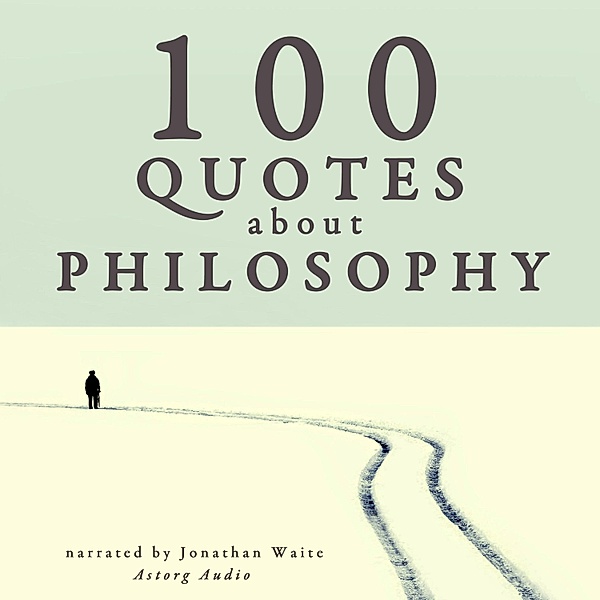 100 Quotes About Philosophy, J. M. Gardner