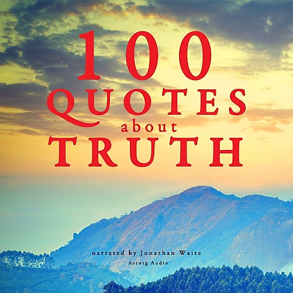 100 Quotes About Truth, J. M. Gardner