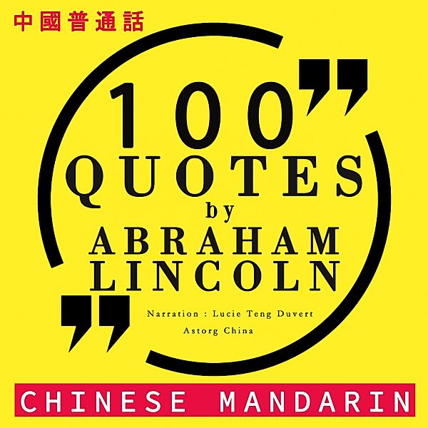 100 quotes by Abraham Lincoln in chinese mandarin, Lincoln