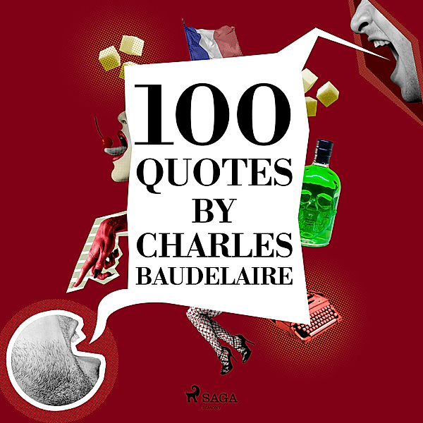 100 Quotes by Charles Baudelaire, Charles Baudelaire