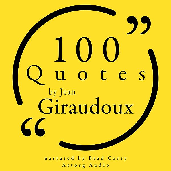 100 Quotes by Jean Giraudoux, Jean Giraudoux