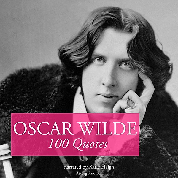 100 quotes by Oscar Wilde, Oscar Wilde