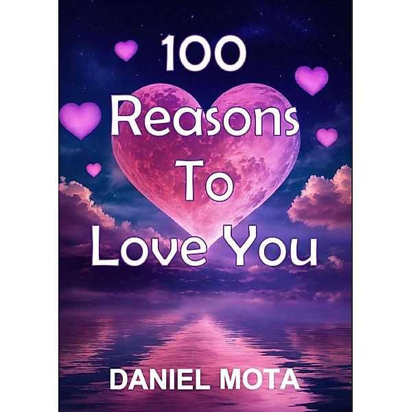 100 Reasons To Love You, Mota