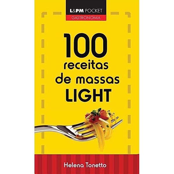 100 Receitas de Massas Light, Helena Tonetto