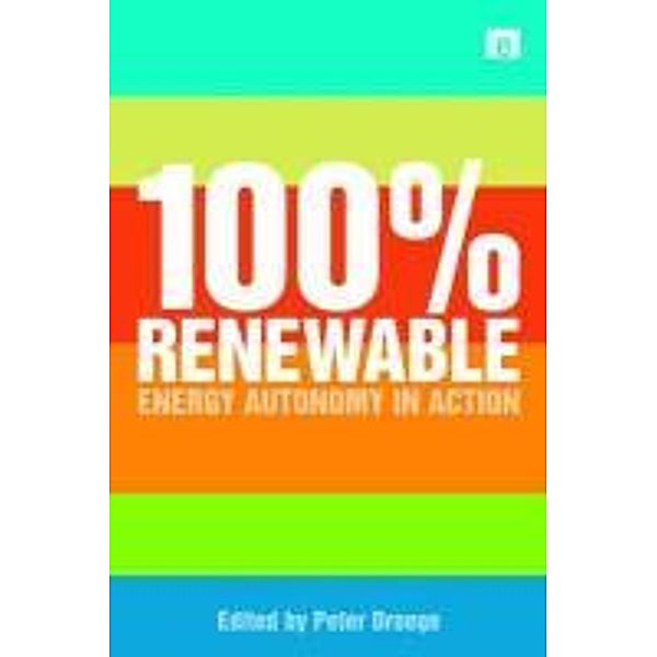 100% Renewable: Energy Autonomy in Action