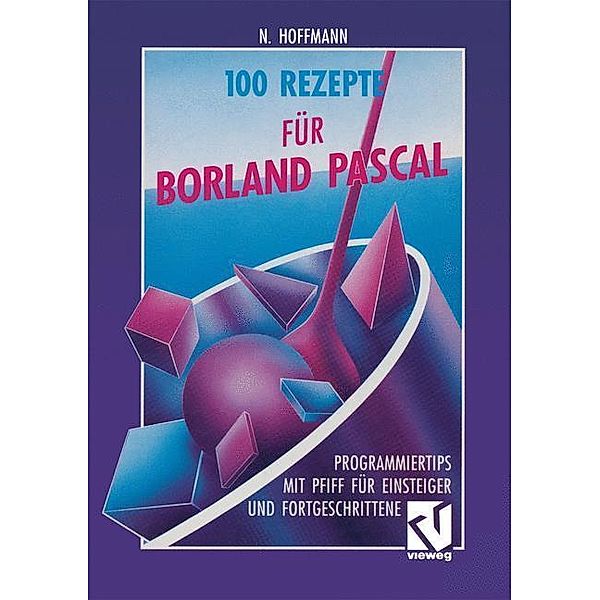 100 Rezepte für Borland Pascal, Norbert Hoffmann