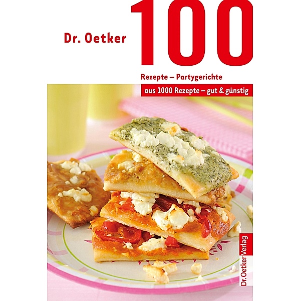 100 Rezepte - Partygerichte, Oetker