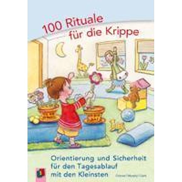 100 Rituale für die Krippe, Kathy Charner, Maureen Murphy, Charlie Clark