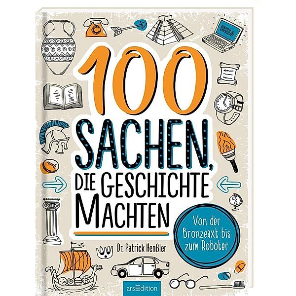 100 Sachen, die Geschichte machten, Patrick Henßler