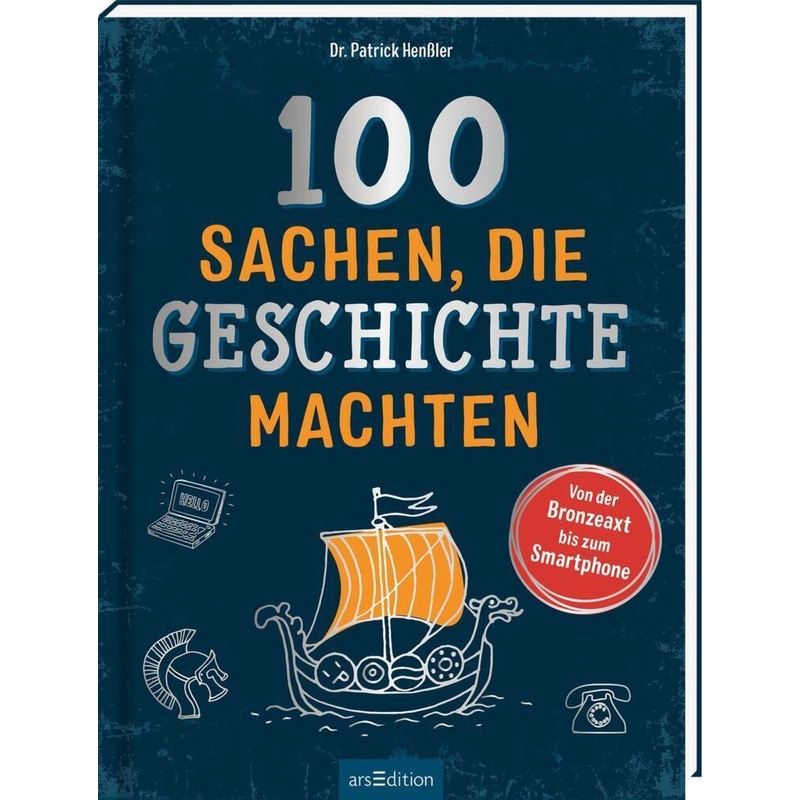 Image of 100 Sachen, Die Geschichte Machten - Patrick Henßler, Gebunden