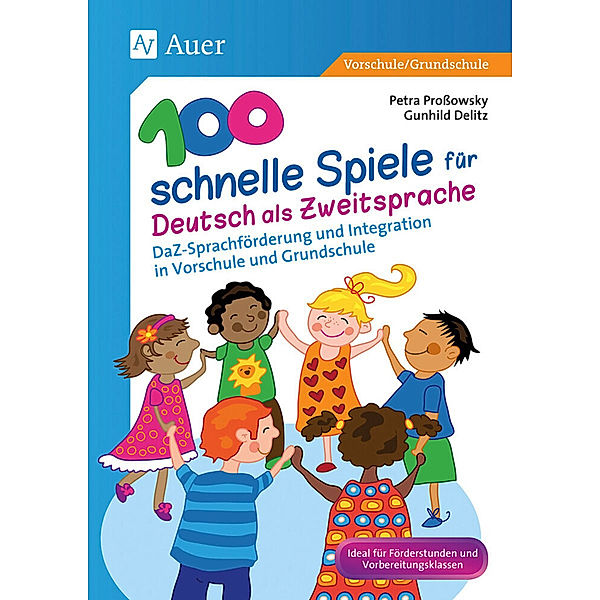 100 schnelle Spiele für Deutsch als Zweitsprache, Petra Prossowsky, Gunhild Delitz