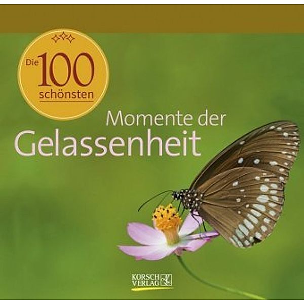 100 schönsten Momente der Gelassenheit