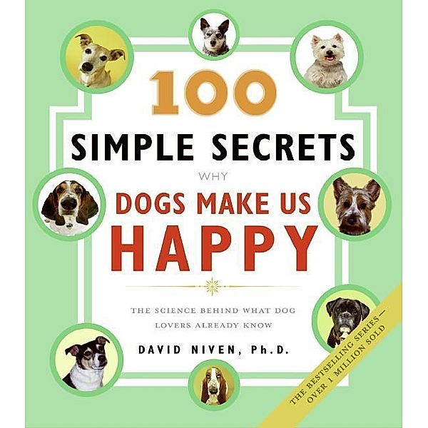 100 Simple Secrets Why Dogs Make Us Happy, David Niven