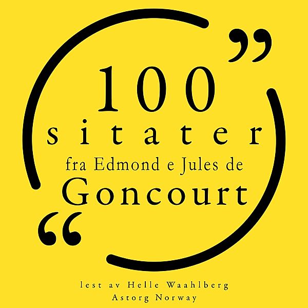 100 sitater fra Edmond og Jules de Goncourt, Edmond e Jules de Goncourt