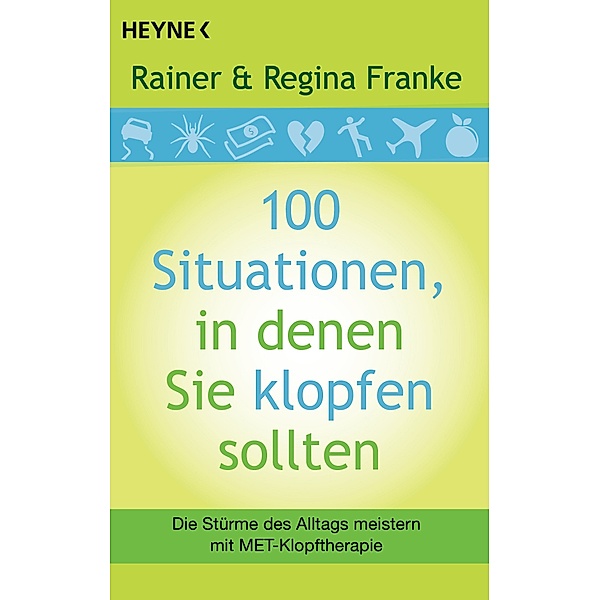 100 Situationen, in denen Sie klopfen sollten, Rainer Franke, Regina Franke